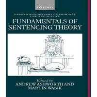 Oxford University Press Fundamentals of Sentencing Theory: Essays in Honour of Andrew Von