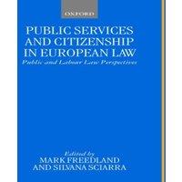 Oxford University Press Public Services & Citizenship in European Law: Public & Labour