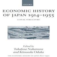 Oxford University Press The Economic History of Japan: 1600-1990: Volume 3: Economic