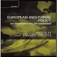 Oxford University Press European Industrial Policy: The Twentieth-Century Experience