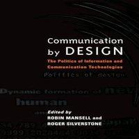 Oxford University Press Communication by Design: The Politics of Information and
