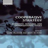 Oxford University Press Cooperative Strategy: Economic, Business, & Organizational