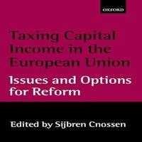 Oxford University Press Taxing Capital Income in the European Union: Issues & Options