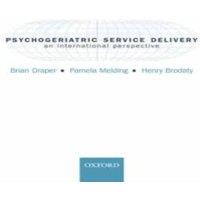 Oxford University Press Psychogeriatric Service Delivery: An International Perspective