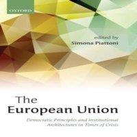 Oxford University Press The European Union: Democratic Principles & Institutional
