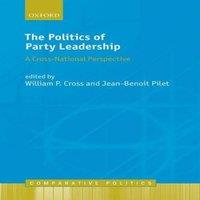 Oxford University Press Politics of Party Leadership: A Cross-National Perspective