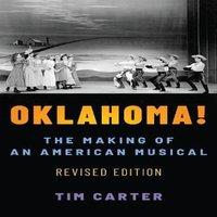 Tim Carter Oklahoma : The Making of an American Musical, Revised & Expanded