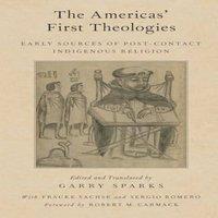 Oxford University Press Americas' First Theologies: Early Sources of Post-Contact