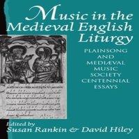 Oxford University Press Music in the Medieval English Liturgy: Plainsong & Mediaeval Music