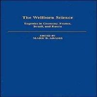 Oxford University Press The Wellborn Science: Eugenics in Germany, France, Brazil, and
