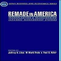 Oxford University Press Remade in America: Transplating & Transforming Japanese Management
