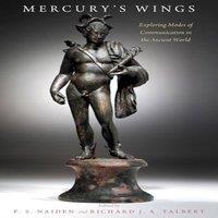 Oxford University Press Mercury's Wings: Exploring Modes of Communication in the Ancient