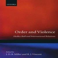 Oxford University Press Order & Violence: Hedley Bull & International Relations