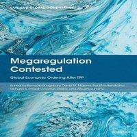 Oxford University Press Megaregulation Contested: Global Economic Ordering After Tpp