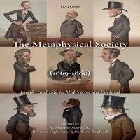 Oxford University Press Metaphysical Society (1869-1880): Intellectual Life in