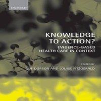 Oxford University Press Knowledge to Action?: Evidence-Based Health Care in Context
