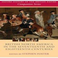 Oxford University Press British North America in the Seventeenth & Eighteenth Centuries