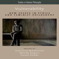 Oxford University Press Vulnerability: New Essays in Ethics & Feminist Philosophy