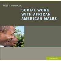 Oxford University Press Social Work with African American Males: Health, Mental Health