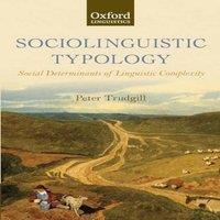 Peter Trudgill Sociolinguistic Typology: Social Determinants of Linguistic
