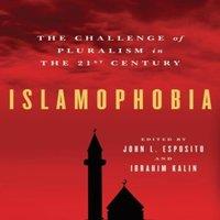 Oxford University Press Islamophobia: The Challenge of Pluralism in the 21st Century
