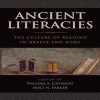 Oxford University Press Ancient Literacies: The Culture of Reading in Greece & Rome