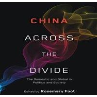 Oxford University Press China Across the Divide: The Domestic & Global in Politics and