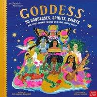 Dr Janina Ramirez British Museum: Goddess: 50 Goddesses, Spirits, Saints & Other