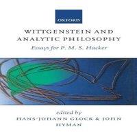 Oxford University Press Wittgenstein & Analytic Philosophy: Essays for P. M. S. Hacker