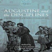 Oxford University Press Augustine & the Disciplines: From Cassiciacum to Confessions