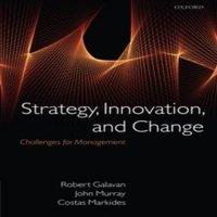 Oxford University Press Strategy, Innovation, & Change: Challenges for Management