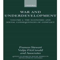 Oxford University Press War & Underdevelopment: Volume 1: The Economic & Social