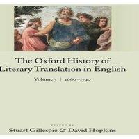 Oxford University Press The Oxford History of Literary Translation in English: Volume 3: