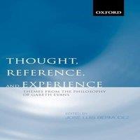 Oxford University Press Thought, Reference, & Experience: Themes from the Philosophy of