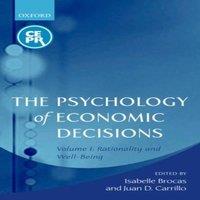 Oxford University Press The Psychology of Economic Decisions: Volume 1: Rationality and
