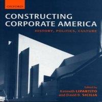 Oxford University Press Constructing Corporate America: History, Politics, Culture