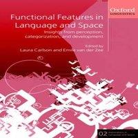 Oxford University Press Functional Features in Language & Space: Insights from