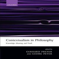 Oxford University Press Contextualism in Philosophy: Knowledge, Meaning, & Truth