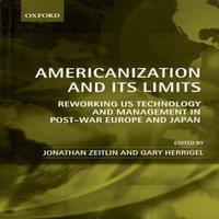 Oxford University Press Americanization & Its Limits: Reworking Us Technology and