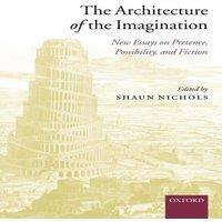 Oxford University Press The Architecture of the Imagination: New Essays on Pretence