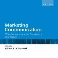 Oxford University Press Marketing Communication: New Approaches, Technologies, & Styles