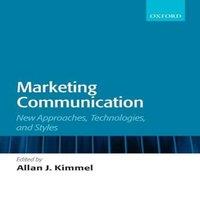 Oxford University Press Marketing Communication: New Approaches, Technologies, & Styles