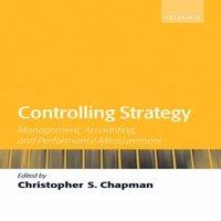 Oxford University Press Controlling Strategy: Management, Accounting, & Performance