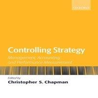 Oxford University Press Controlling Strategy: Management, Accounting, & Performance