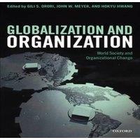 Oxford University Press Globalization & Organization: World Society & Organizational