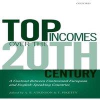 Oxford University Press Top Incomes Over the Twentieth Century: A Contrast Betweem