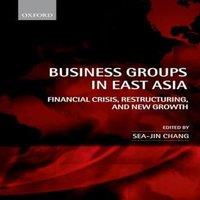 Oxford University Press Business Groups in East Asia: Financial Crisis, Restructuring, and