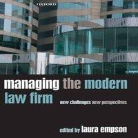 Oxford University Press Managing the Modern Law Firm: New Challenges, New Perspectives
