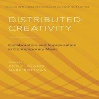 Oxford University Press Distributed Creativity: Collaboration & Improvisation in