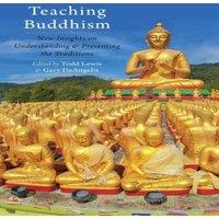 Oxford University Press Teaching Buddhism: New Insights on Understanding & Presenting